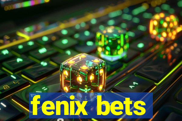fenix bets