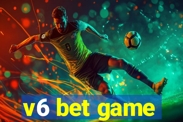 v6 bet game