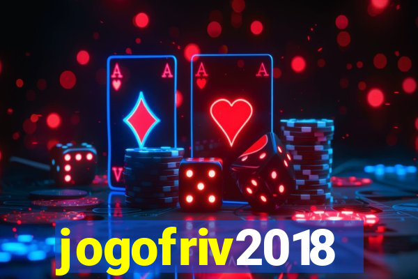 jogofriv2018