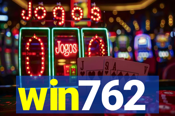 win762