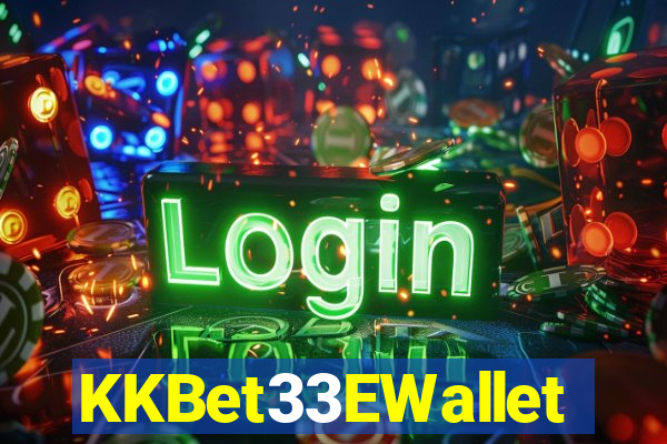 KKBet33EWallet
