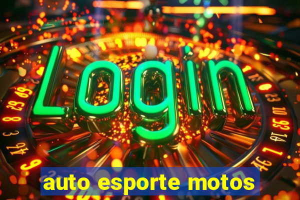 auto esporte motos