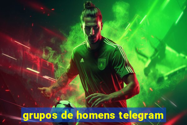 grupos de homens telegram