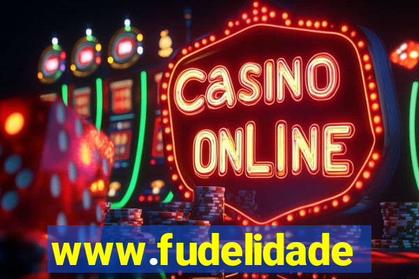 www.fudelidade