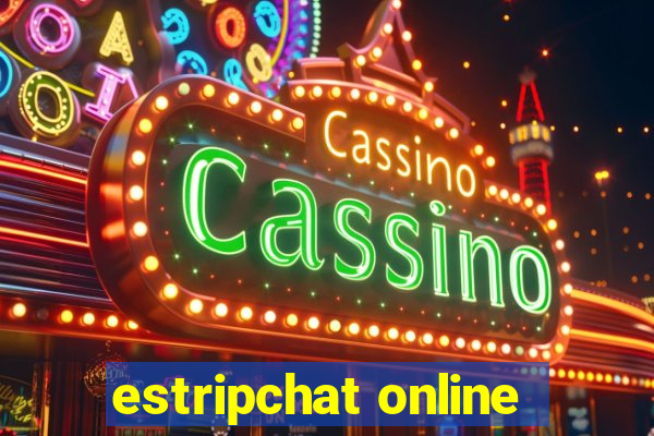 estripchat online
