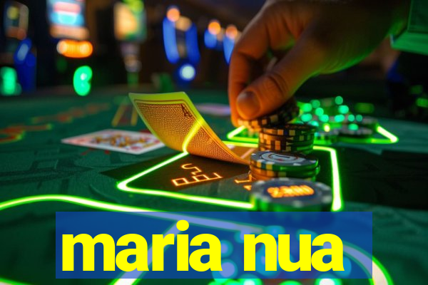 maria nua