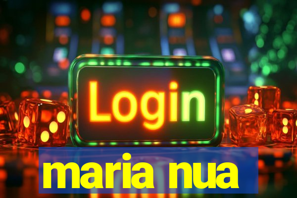 maria nua