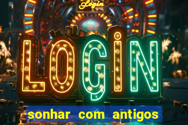 sonhar com antigos colegas de trabalho