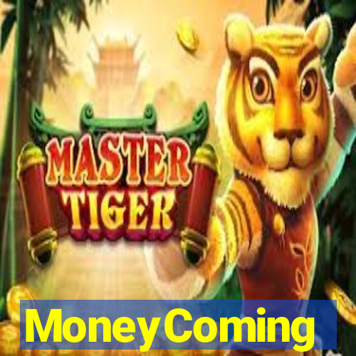 MoneyComing