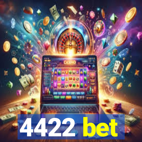 4422 bet