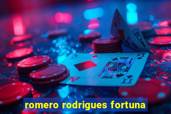 romero rodrigues fortuna