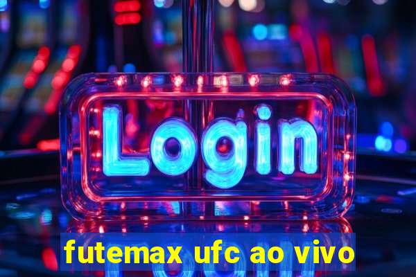 futemax ufc ao vivo