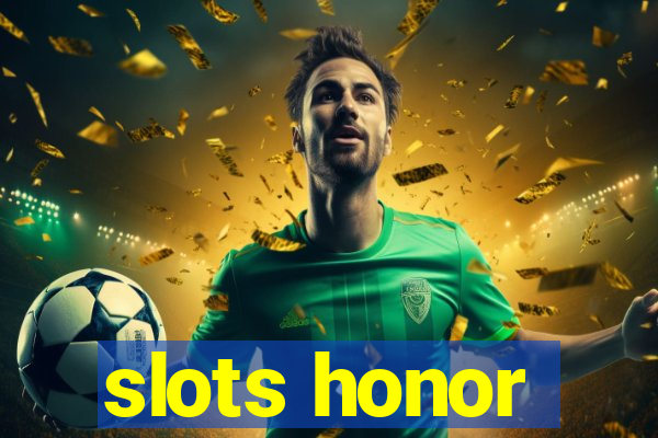 slots honor