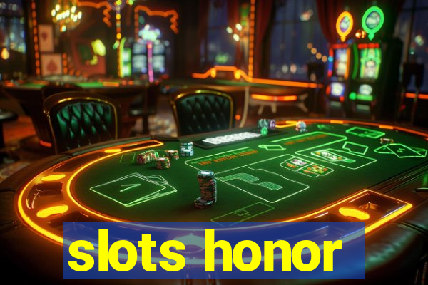 slots honor