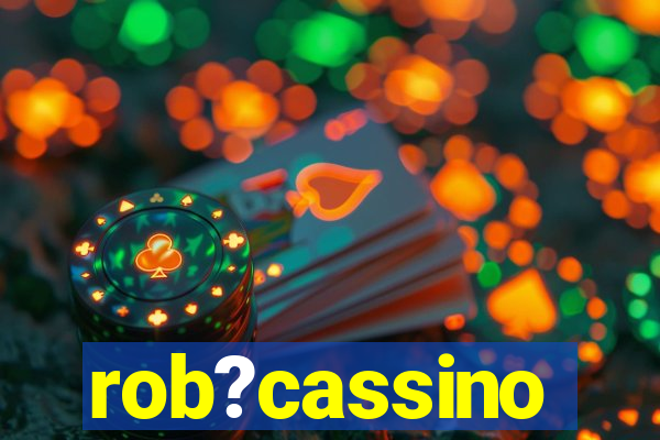 rob?cassino