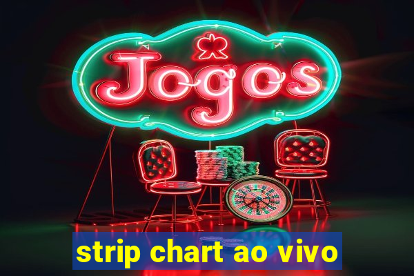 strip chart ao vivo
