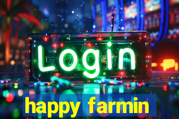 happy farmin