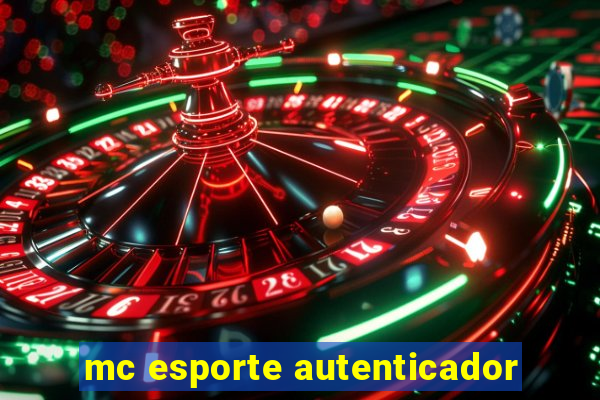 mc esporte autenticador