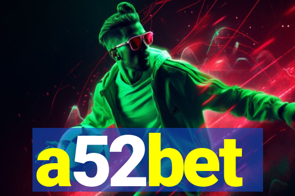 a52bet