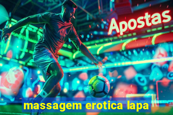 massagem erotica lapa
