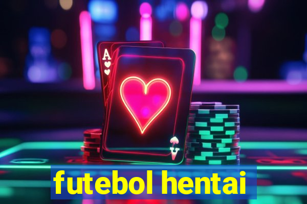 futebol hentai