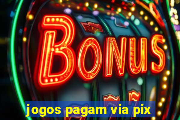 jogos pagam via pix