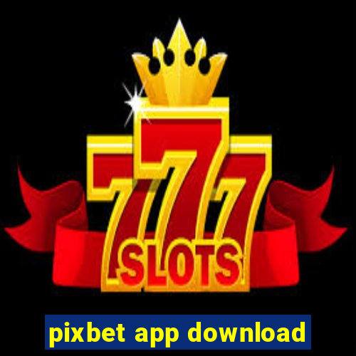 pixbet app download