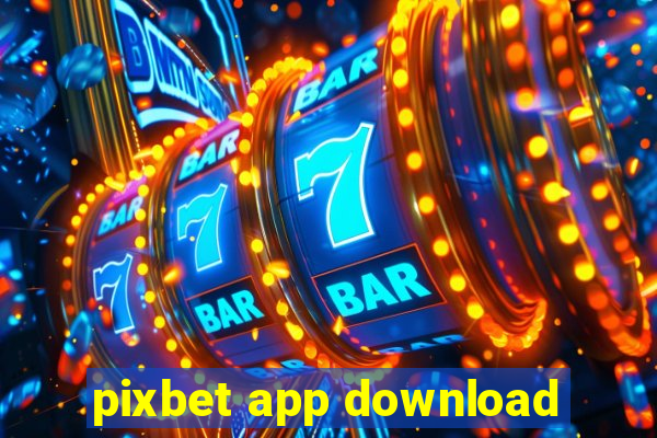 pixbet app download