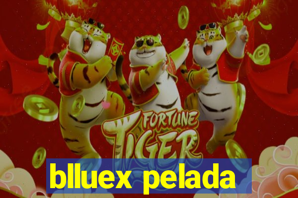 blluex pelada