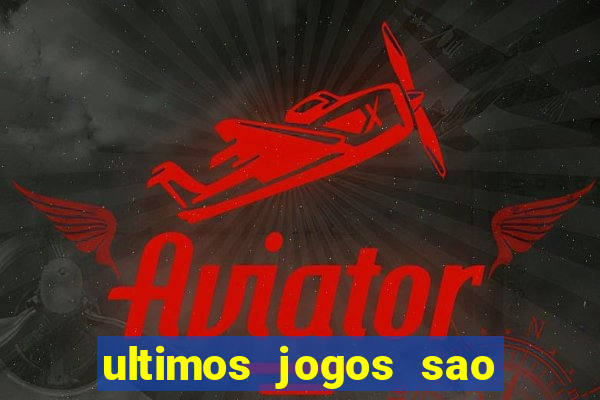 ultimos jogos sao paulo x corinthians