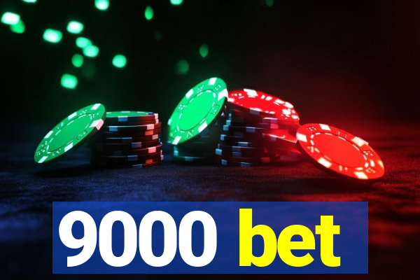 9000 bet