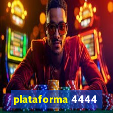 plataforma 4444