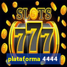 plataforma 4444