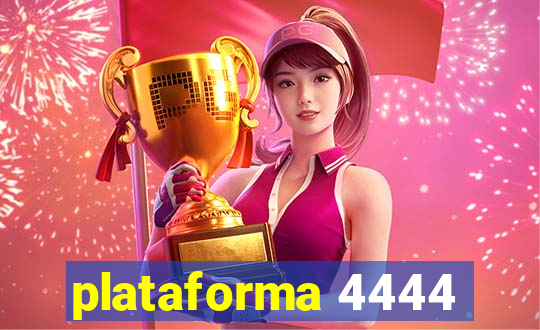 plataforma 4444