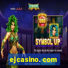 ejcasino. com