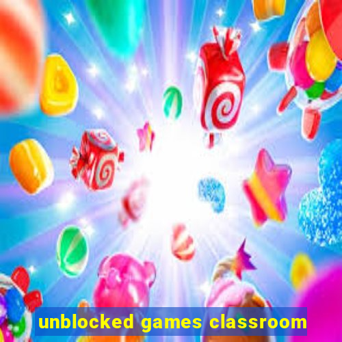 unblocked games classroom