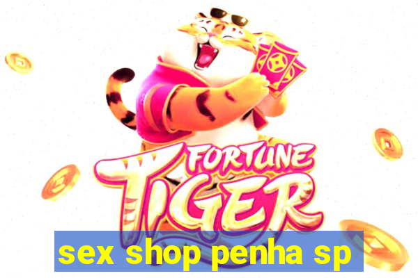 sex shop penha sp