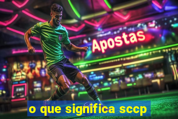 o que significa sccp