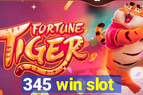345 win slot