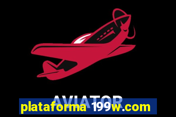 plataforma 199w.com