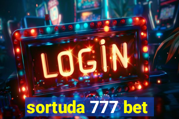sortuda 777 bet