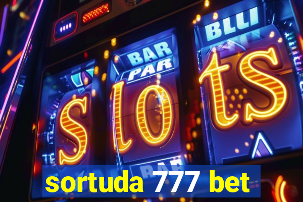 sortuda 777 bet