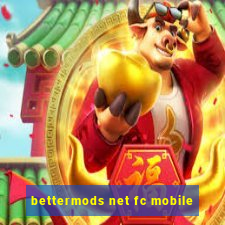 bettermods net fc mobile