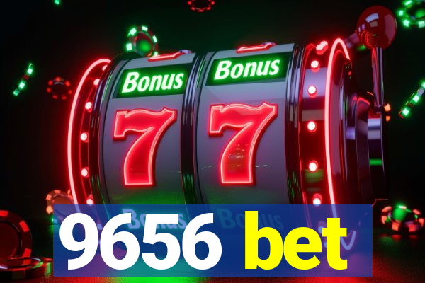 9656 bet