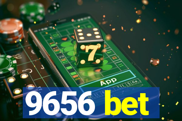 9656 bet
