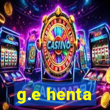 g.e henta