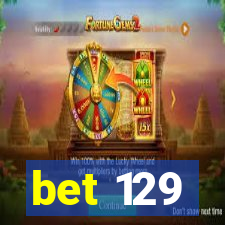 bet 129