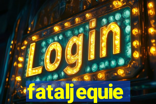 fataljequie