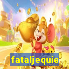 fataljequie