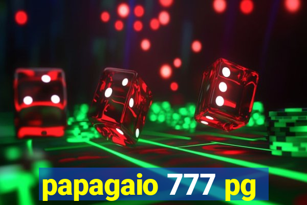 papagaio 777 pg